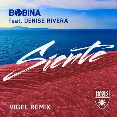 Bobina Siente (Vigel Remix)