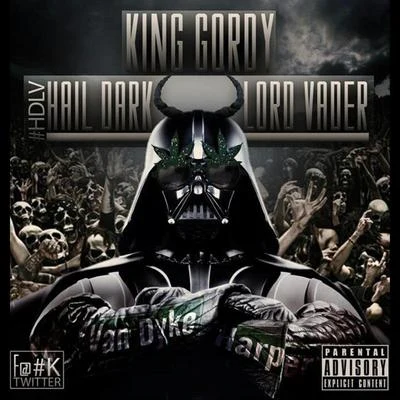 Hail Dark Lord Vader 專輯 King Gordy