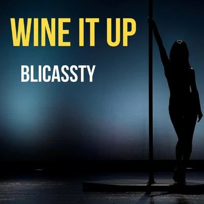 Wine It Up 專輯 Shaka Zulu/Blicassty