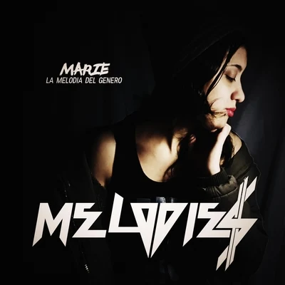 Melodies 專輯 El Joey/Marie La Melodia del Genero