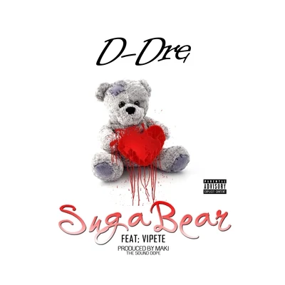 Suga Bear (feat. V.I.PETE) 專輯 Dubb20/D-DreTheGiant