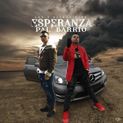 Esperanza Pal Barrio (feat. Bayron Fire) 專輯 Adn