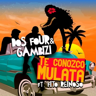 Te Conozco Mulata (feat. Fito Reinoso) 专辑 Dos Four/Myella/Aaliyah/Naya/Gambizi