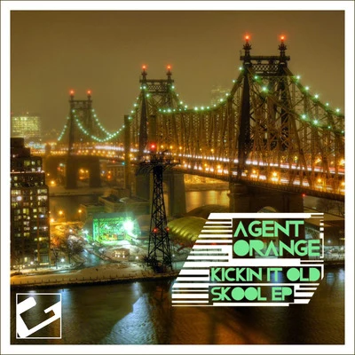 Kickin It Old Skool EP (Reworked) 專輯 Agent Orange