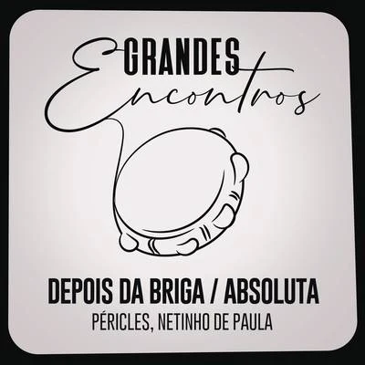 Depois da BrigaAbsoluta 專輯 Péricles/Encanti/Bomb├⌐/Exin/Dice Motion