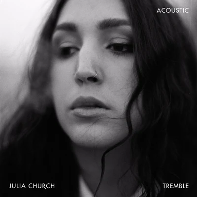 Tremble (acoustic) 專輯 Julia Church/Tez Cadey