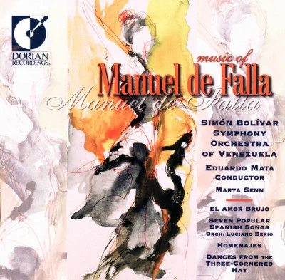 Falla, M. De: Amor Brujo (El)7 Canciones Populares EspanolasHomenajesEl Sombrero De Tres Picos 专辑 Dallas Symphony Orchestra/Eduardo Mata