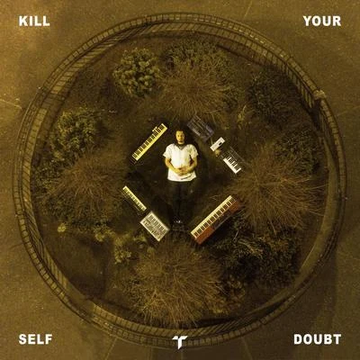 Kill Your Self Doubt 专辑 Onhell/Trim