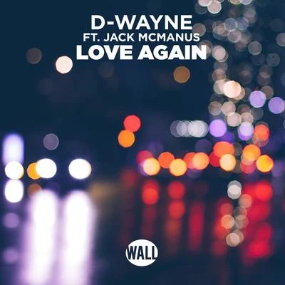 D-wayne Love Again