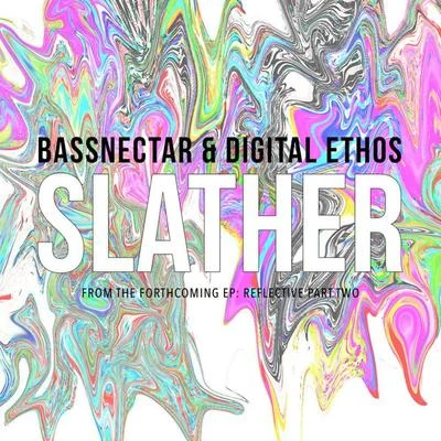 Slather 专辑 Tomandandy/Chino Moreno/Bassnectar