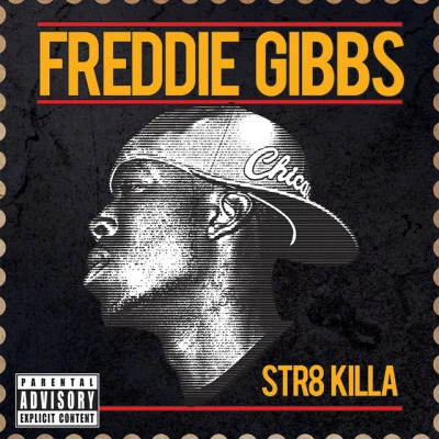 Str8 Killa 专辑 Freddie Gibbs