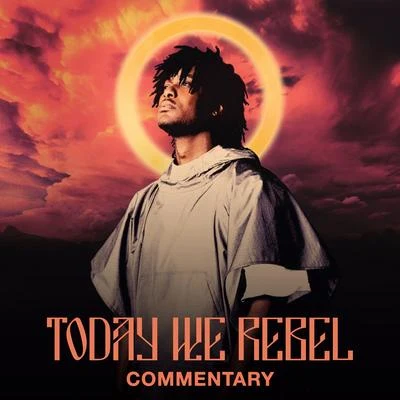 Today We Rebel (Commentary) 專輯 KB (Kevin Boy)/Logic/Various Artists/Reno Ka/Róisín Murphy