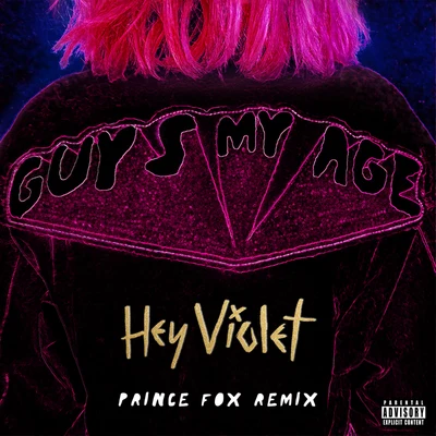 Guys My Age (Prince Fox Remix) 专辑 Hey Violet