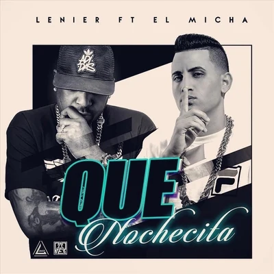 Que Nochesita (feat. El Micha) 專輯 Keko Musik/Lenier