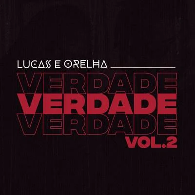 Verdade, Vol. 2 專輯 Lucas e Orelha