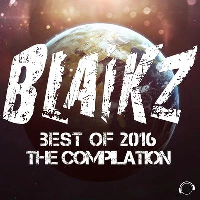 BlaikzKAIIMarc KissCrystal Rock Blaikz - Best of 2016 - The Compilation