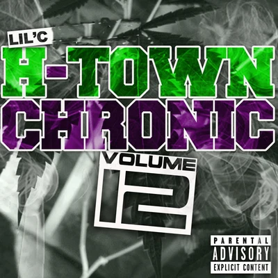 H-Town Chronic 12 专辑 lil C/Los Anais/Reykarlos