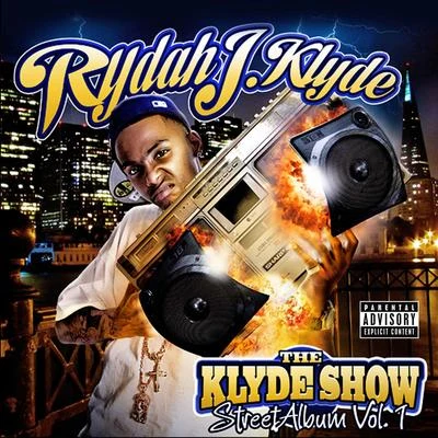 Klyde Show 專輯 Dyelow/Rydah J Klyde