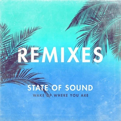 Wake Up Where You Are (Remixes) 專輯 State of Sound/Filatov & Karas