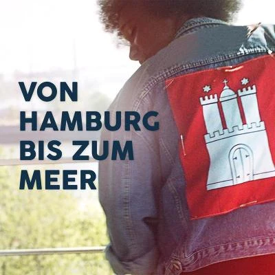 Von Hamburg bis zum Meer 專輯 Buket/EMY/Nico Suave/Team Liebe/NKSN