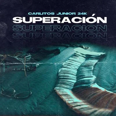 Superación 專輯 Carlitos Junior/La Kikada