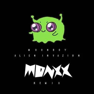 Alien Invazion (MONXX Remix) 專輯 MONXX