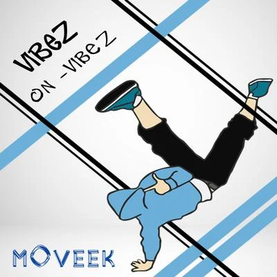 VibeZ on VibeZ 專輯 Moveek/Nazkid