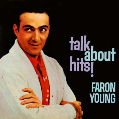 Talk About Hits! 专辑 Faron Young