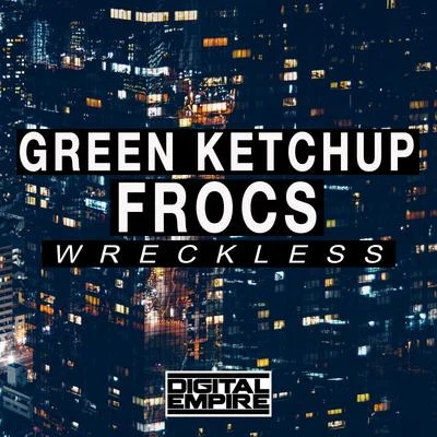 Wreckless 专辑 Green Ketchup