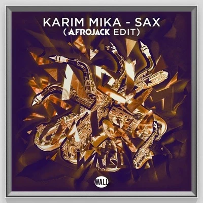 Sax (Afrojack Edit) 專輯 KIIDA/Karim Mika/Apster/Ravitez/Maddix