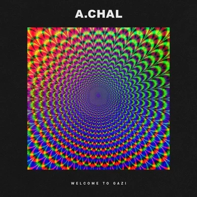 Welcome to GAZI 專輯 A.CHAL