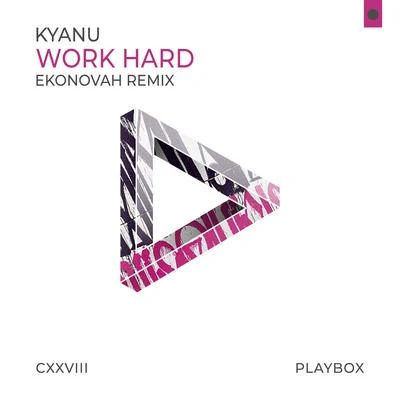 Work Hard (Ekonovah Remix) 專輯 KYANU/Mairee/Green Ketchup/Blak Trash/Jean Beatz