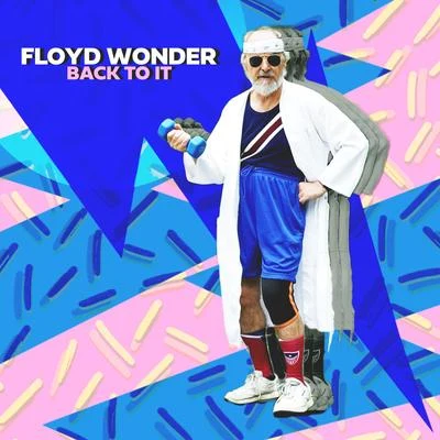 FLOYD WONDERBlackway Back To It