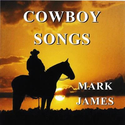 Cowboy Songs 专辑 Mark James