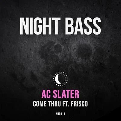 Come Thru 專輯 AC Slater