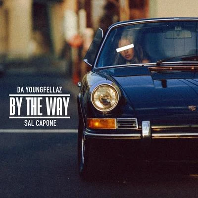 By the Way 專輯 Slow Pain/Lil Demon/Sal Capone