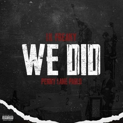 We Did (feat. Lil Freaky) 专辑 Lil Freaky