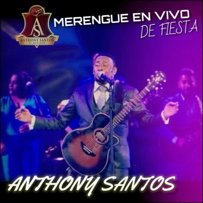 Merengue En Vivo De Fiesta 專輯 Anthony Santos