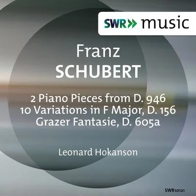 Schubert: 3 Klavierstücke, 10 Variations & Grazer Fantasie 專輯 Leonard Hokanson