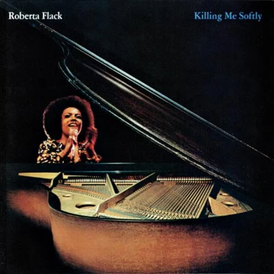 Killing Me Softly 專輯 Roberta Flack