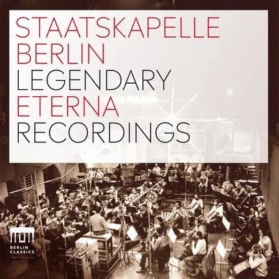 Staatskapelle Berlin Legendary Eterna Recordings 專輯 Otmar Suitner