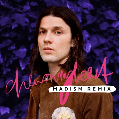 Chew On My Heart (Madism Remix) 專輯 James Bay