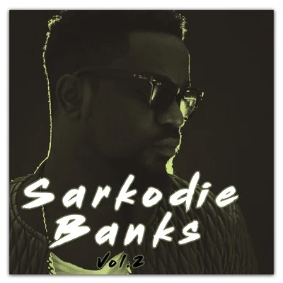 Sarkodie, Vol.2 專輯 Sarkodie/Oxlade/Cassper Nyovest/Giggs