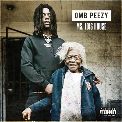 Ms. Lois House 專輯 OMB Peezy