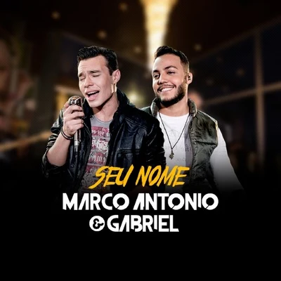 Seu Nome 專輯 Marco Antonio & Gabriel