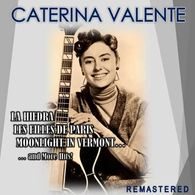 Caterina ValenteRicardo Santos And His OrchestraPaul Durand Orchestra La Hiedra, Les filles de Paris, Moonlight in Vermont... and more Hits! (Remastered)