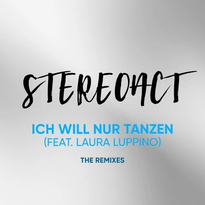 Ich will nur Tanzen (The Remixes) 專輯 Stereoact