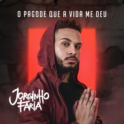 O Pagode Que a Vida Me Deu 专辑 Ralk/Jorginho Faria