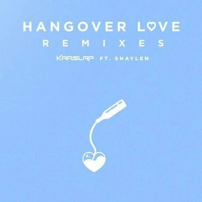 Hangover Love (Wild Cards Remix) 专辑 Kap Slap