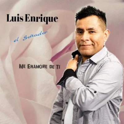 Me Enamore de Ti 專輯 Amaury Gutiérrez/Luis Enrique/Gian Marco